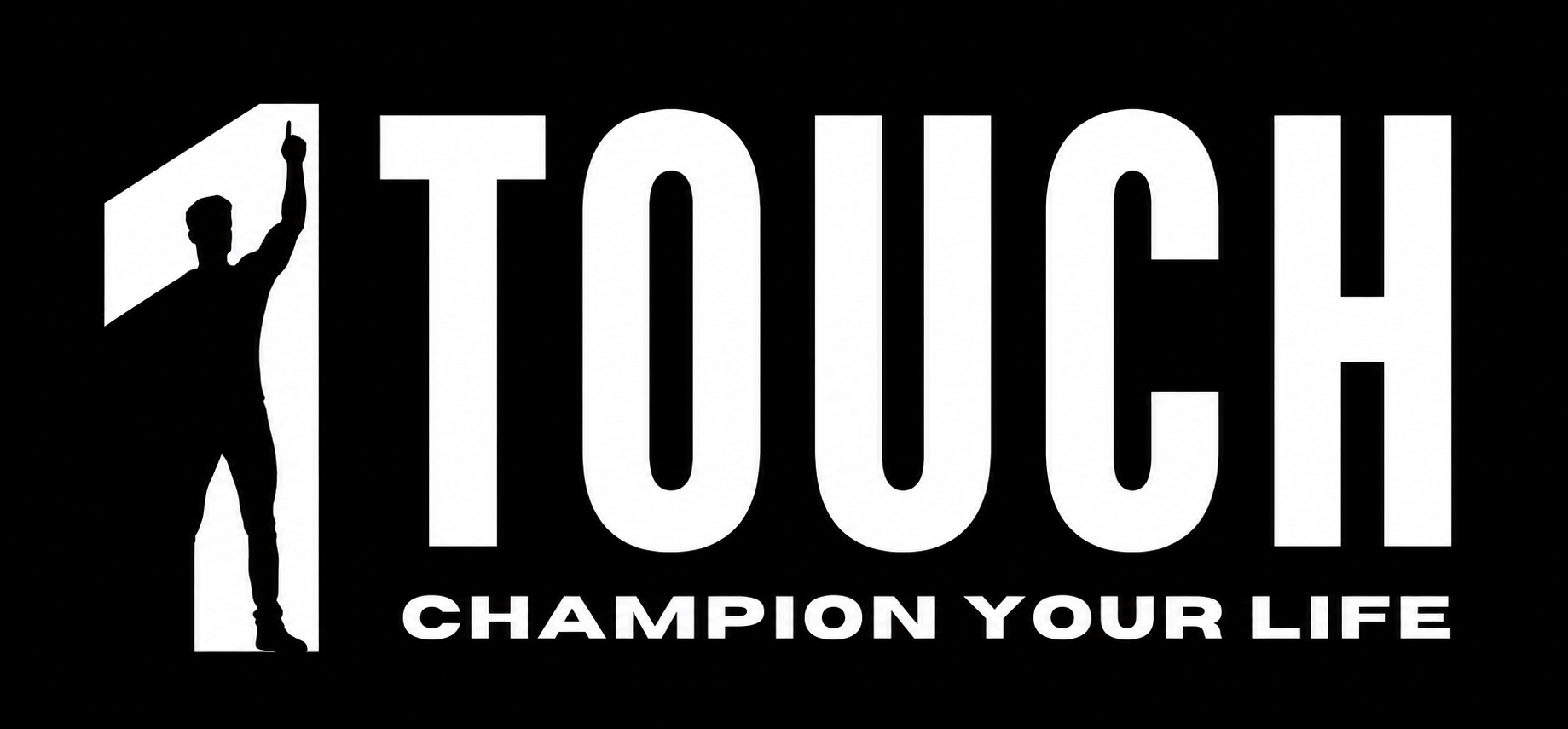 1TOUCH — Champion Your Life